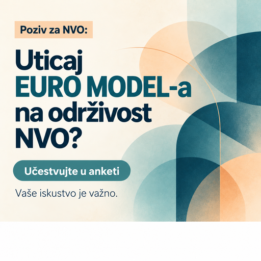 Kako će „Euro model“ uticati na nevladine organizacije? Poziv za učešće u anketi